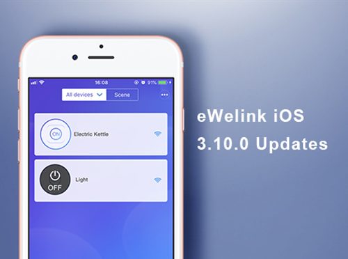 eWeLink What’s New for iOS 3.10.0